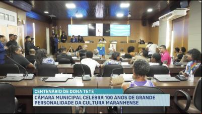 Centenário de Dona Teté é celebrado em sessão solene na Câmara de São Luís