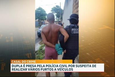 Preso casal investigado pelo crime de furto qualificado em São Luís