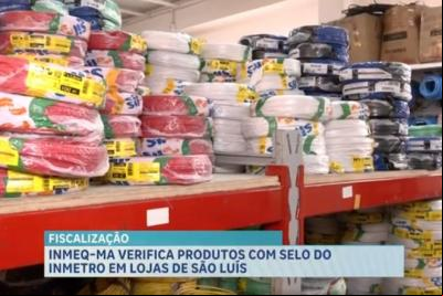 INMEQ-MA fiscaliza lojas de São Luís em busca de produtos com selo do Inmetro